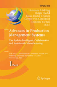 Advances in Production Management Systems. the Path to Intelligent, Collaborative and Sustainable Manufacturing : IFIP WG 5.7 International Conference, APMS 2017, Hamburg, Germany, September 3-7, 2017, Proceedings, Part I (Ifip Advances in Informatio