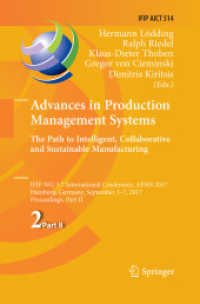 Advances in Production Management Systems. the Path to Intelligent, Collaborative and Sustainable Manufacturing : IFIP WG 5.7 International Conference, APMS 2017, Hamburg, Germany, September 3-7, 2017, Proceedings, Part II (Ifip Advances in Informati