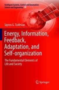 Energy, Information, Feedback, Adaptation, and Self-organization : The Fundamental Elements of Life and Society (Intelligent Systems, Control and Automation: Science and Engineering)