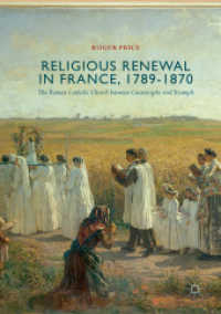 Religious Renewal in France, 1789-1870 : The Roman Catholic Church between Catastrophe and Triumph