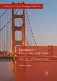 Regulation of Infrastructure and Utilities : Public Policy and Management Issues (Studies in the Political Economy of Public Policy)