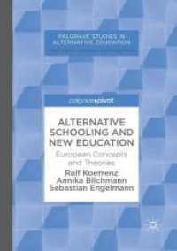 Alternative Schooling and New Education : European Concepts and Theories (Palgrave Studies in Alternative Education) （Reprint）