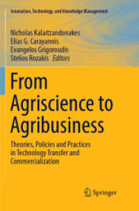 From Agriscience to Agribusiness : Theories, Policies and Practices in Technology Transfer and Commercialization (Innovation, Technology, and Knowledge Management)
