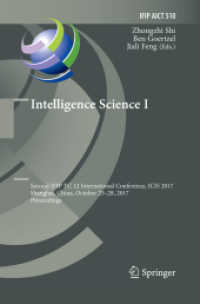 Intelligence Science I : Second IFIP TC 12 International Conference, ICIS 2017, Shanghai, China, October 25-28, 2017, Proceedings (Ifip Advances in Information and Communication Technology)