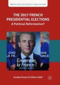 The 2017 French Presidential Elections : A Political Reformation? (French Politics, Society and Culture)
