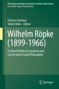 Wilhelm Röpke (1899-1966) : A Liberal Political Economist and Conservative Social Philosopher (The European Heritage in Economics and the Social Sciences)