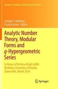 Analytic Number Theory, Modular Forms and q-Hypergeometric Series : In Honor of Krishna Alladi's 60th Birthday, University of Florida, Gainesville, March 2016 (Springer Proceedings in Mathematics & Statistics)