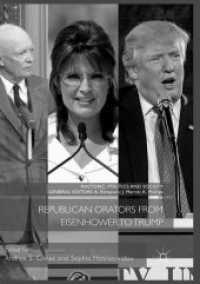 Republican Orators from Eisenhower to Trump (Rhetoric, Politics and Society)