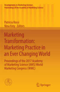 Marketing Transformation: Marketing Practice in an Ever Changing World : Proceedings of the 2017 Academy of Marketing Science (AMS) World Marketing Congress (WMC) (Developments in Marketing Science: Proceedings of the Academy of Marketing Science)