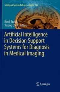 Artificial Intelligence in Decision Support Systems for Diagnosis in Medical Imaging (Intelligent Systems Reference Library)