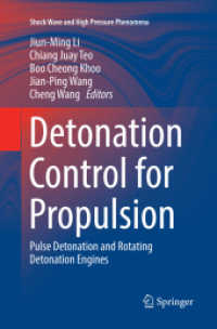 Detonation Control for Propulsion : Pulse Detonation and Rotating Detonation Engines (Shock Wave and High Pressure Phenomena)