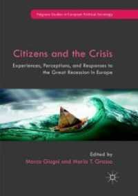 Citizens and the Crisis : Experiences, Perceptions, and Responses to the Great Recession in Europe (Palgrave Studies in European Political Sociology)
