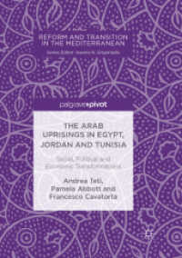 The Arab Uprisings in Egypt, Jordan and Tunisia : Social, Political and Economic Transformations (Reform and Transition in the Mediterranean)