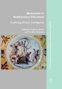 Movement in Renaissance Literature : Exploring Kinesic Intelligence (Cognitive Studies in Literature and Performance)