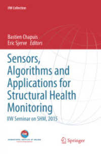 Sensors, Algorithms and Applications for Structural Health Monitoring : IIW Seminar on SHM, 2015 (Iiw Collection)