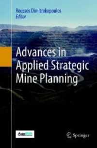 Advances in Applied Strategic Mine Planning