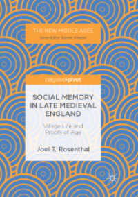 Social Memory in Late Medieval England : Village Life and Proofs of Age (The New Middle Ages)