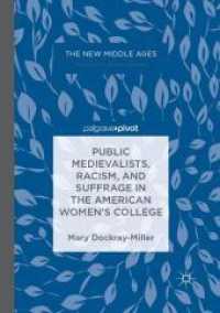 Public Medievalists, Racism, and Suffrage in the American Womens College (New Middle Ages) （Reprint）