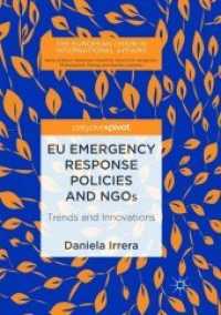 EU Emergency Response Policies and NGOs : Trends and Innovations (The European Union in International Affairs)