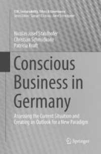 Conscious Business in Germany : Assessing the Current Situation and Creating an Outlook for a New Paradigm (Csr, Sustainability, Ethics & Governance)