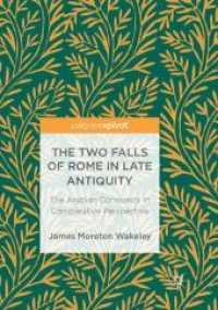 The Two Falls of Rome in Late Antiquity : The Arabian Conquests in Comparative Perspective （Reprint）