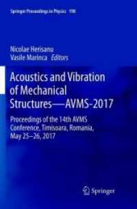 Acoustics and Vibration of Mechanical Structures—AVMS-2017 : Proceedings of the 14th AVMS Conference, Timisoara, Romania, May 25-26, 2017 (Springer Proceedings in Physics)