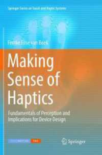Making Sense of Haptics : Fundamentals of Perception and Implications for Device Design (Springer Series on Touch and Haptic Systems)