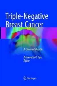 Triple-Negative Breast Cancer : A Clinician's Guide （Softcover Reprint of the Original 1st 2018）