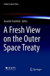 A Fresh View on the Outer Space Treaty (Studies in Space Policy)