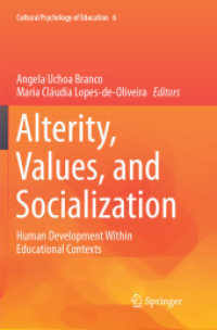 Alterity, Values, and Socialization : Human Development within Educational Contexts (Cultural Psychology of Education)