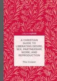 A Christian Guide to Liberating Desire, Sex, Partnership, Work, and Reproduction （Reprint）