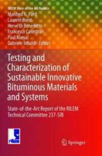 Testing and Characterization of Sustainable Innovative Bituminous Materials and Systems : State-of-the-Art Report of the RILEM Technical Committee 237-SIB (Rilem State-of-the-art Reports)