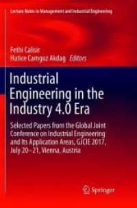 Industrial Engineering in the Industry 4.0 Era : Selected papers from the Global Joint Conference on Industrial Engineering and Its Application Areas, GJCIE 2017, July 20-21, Vienna, Austria (Lecture Notes in Management and Industrial Engineering)