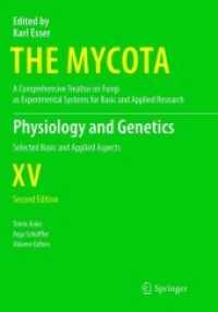 Physiology and Genetics : Selected Basic and Applied Aspects (The Mycota 15) （2. Aufl. 2019. xviii, 464 S. XVIII, 464 p. 128 illus., 33 illus. in co）