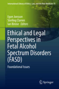 Ethical and Legal Perspectives in Fetal Alcohol Spectrum Disorders (FASD) : Foundational Issues (International Library of Ethics, Law, and the New Medicine)