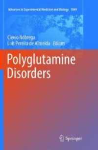 Polyglutamine Disorders (Advances in Experimental Medicine and Biology) （Softcover Reprint of the Original 1st 2018）