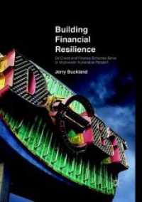 Building Financial Resilience : Do Credit and Finance Schemes Serve or Impoverish Vulnerable People? （Softcover Reprint of the Original 1st 2018）
