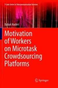 Motivation of Workers on Microtask Crowdsourcing Platforms (T-labs Series in Telecommunication Services)