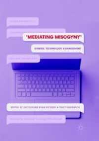 Mediating Misogyny : Gender, Technology, and Harassment