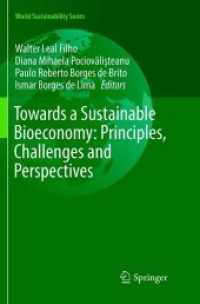 Towards a Sustainable Bioeconomy: Principles, Challenges and Perspectives (World Sustainability Series)