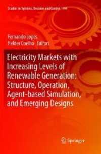 Electricity Markets with Increasing Levels of Renewable Generation: Structure, Operation, Agent-based Simulation, and Emerging Designs (Studies in Systems, Decision and Control)