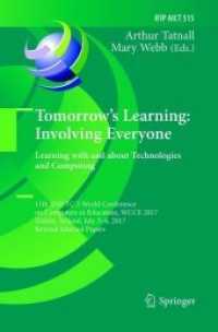 Tomorrow's Learning: Involving Everyone. Learning with and about Technologies and Computing : 11th IFIP TC 3 World Conference on Computers in Education, WCCE 2017, Dublin, Ireland, July 3-6, 2017, Revised Selected Papers (Ifip Advances in Information