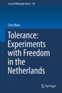 オランダにおける寛容と自由<br>Tolerance : Experiments with Freedom in the Netherlands (Law and Philosophy Library)