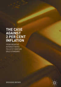 The Case against 2 Per Cent Inflation : From Negative Interest Rates to a 21st Century Gold Standard （2018）