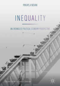 Inequality : An Entangled Political Economy Perspective (Palgrave Studies in Classical Liberalism) （2018）
