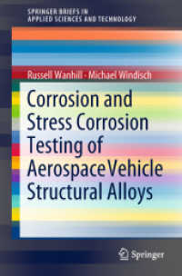 Corrosion and Stress Corrosion Testing of Aerospace Vehicle Structural Alloys (Springerbriefs in Applied Sciences and Technology) （2018）