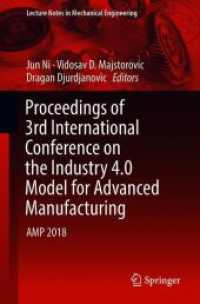Proceedings of 3rd International Conference on the Industry 4.0 Model for Advanced Manufacturing : AMP 2018 (Lecture Notes in Mechanical Engineering)