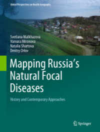Mapping Russia's Natural Focal Diseases : History and Contemporary Approaches (Global Perspectives on Health Geography)