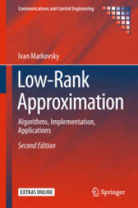 Low-Rank Approximation : Algorithms, Implementation, Applications (Communications and Control Engineering) （2ND）