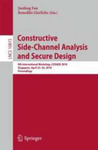 Constructive Side-Channel Analysis and Secure Design : 9th International Workshop, COSADE 2018, Singapore, April 23-24, 2018, Proceedings (Security and Cryptology)